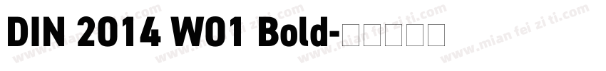 DIN 2014 W01 Bold字体转换